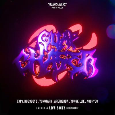 Guap Chaser 2 By Cxpy, Rud3boyz, Yungtarr, APE FREDDA, yungkillie, 4ourYou's cover