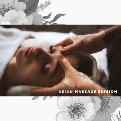 Asian Massage Session (Japanese and Chinese Relaxing Zen Music for Oriental Spa and Bath)'s cover