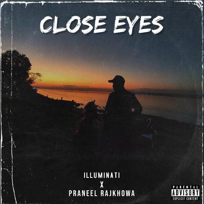 Close Eyes (Live) By Illuminati, Praneel Rajkhowa's cover