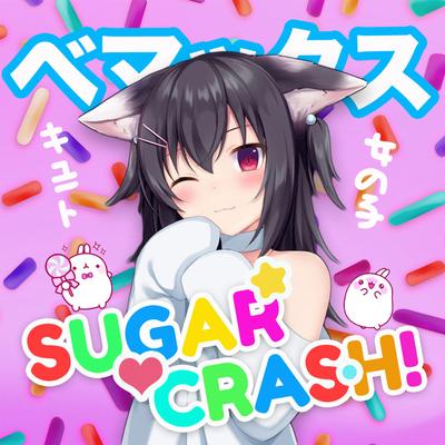 SugarCrash! By Bemax's cover