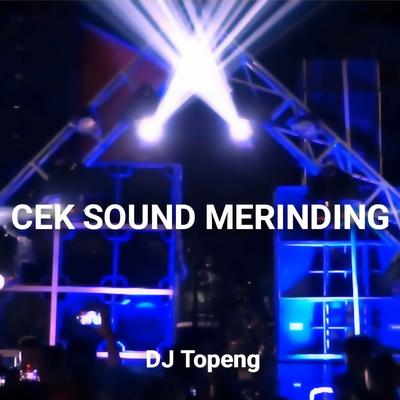 Cek Sound Merinding By DJ Topeng's cover
