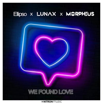 We Found Love By Ellipso, LUNAX, Morpheus's cover
