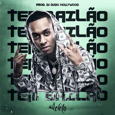 Tem Bailão By Mc Leléto, DJ Dudu Hollywood's cover