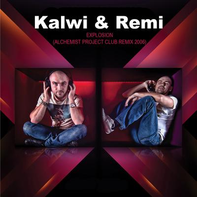 Explosion (Club Remix 2006) By Kalwi & Remi, Alchemist Project's cover