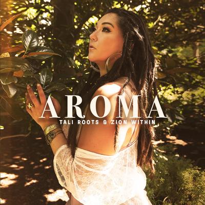 Aroma By Tali Roots, Zion Within's cover