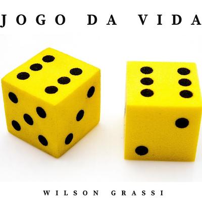 Jogo da Vida By Wilson Grassi's cover