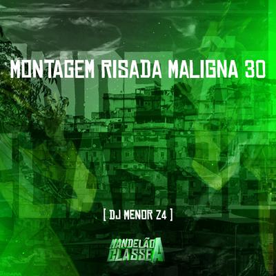 Montagem Risada Maligna 30 By DJ MENORZ4's cover