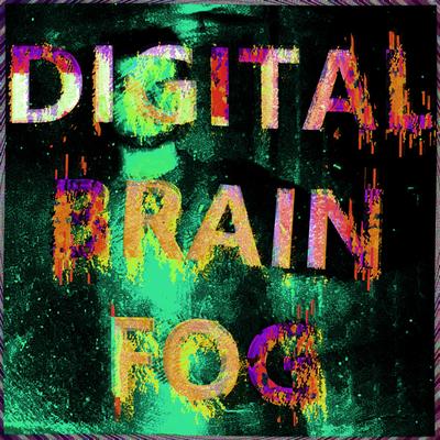 Digital Brain Fog By Voidfiller's cover