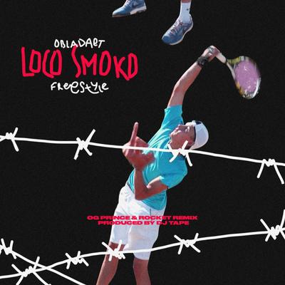 LOCO SMOCO FREESTYLE By OBLADAET, OG Prince, Rocket's cover