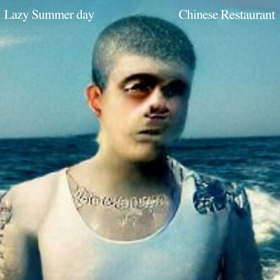 Lazy Summer Day / Chinese Restaurant's cover