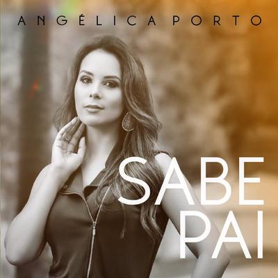 Sabe Pai By ANGÉLICA PORTO's cover