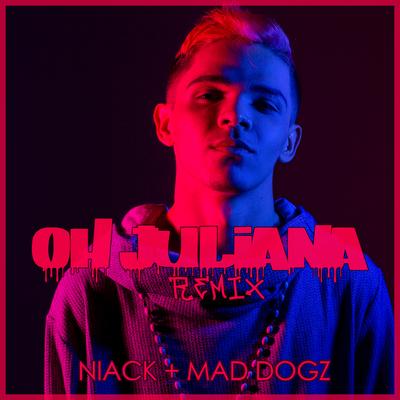 Oh Juliana (Remix) By Niack, Mad Dogz's cover