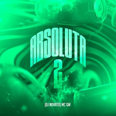 Absoluta 2 By Mc Gw, DJ NOVATO's cover