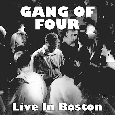 Gang Of Four Live In Boston's cover