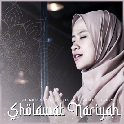 Sholawat Nariyah By Ai Khodijah, Ahmed Habsyi, Taufiq MD's cover