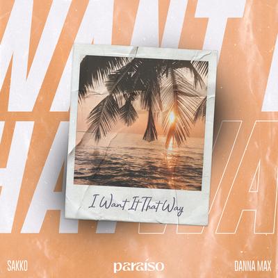 I Want It That Way By SAKKO, Danna Max's cover