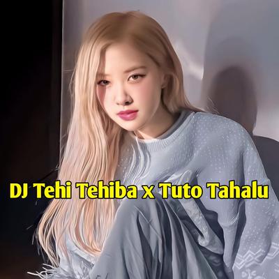 DJ Tehi Tehiba x Tuto Tuto Tahalu Full Beat By GANDY KOPITOY, Ghanz Music's cover