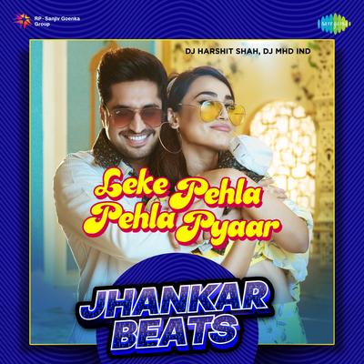 Leke Pehla Pehla Pyaar - Jhankar Beats's cover