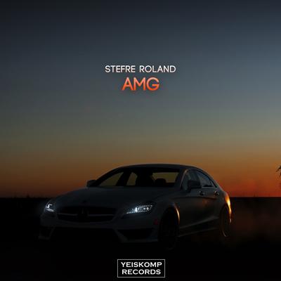 AMG (Original Mix) By Stefre Roland's cover