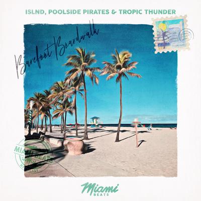 Barefoot Boardwalk By islnd, Poolside Pirates, Tropic Thunder's cover