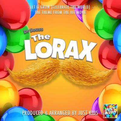 Let It Grow - Celebrate The World (From "The Lorax")'s cover