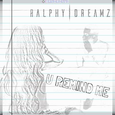 U Remind Me By Ralphy Dreamz, Sandronyc's cover