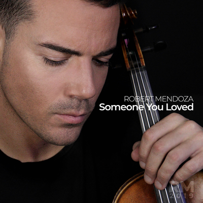 Someone You Loved (Violin Cover) By Robert Mendoza's cover