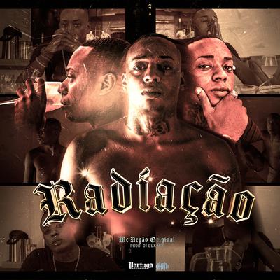 Radiação By Mc Negão Original, DJ Guh Mix's cover