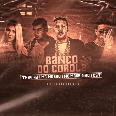 Banco do Corola (feat. Mc Magrinho & Mc Thay RJ) (Remix Brega Funk)'s cover