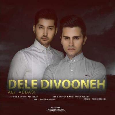 Dele Divooneh By Ali Abbasi's cover