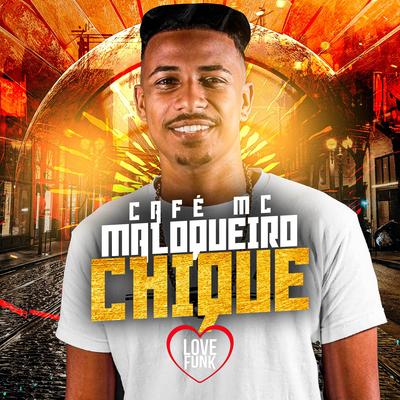 Maloqueiro Chique's cover