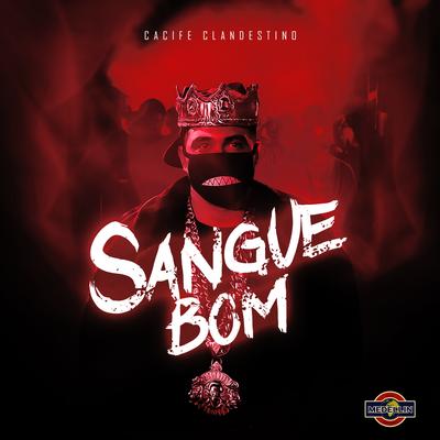 Sangue Bom By Cacife Clandestino's cover