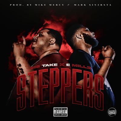 STEPPERS By Big Take, E Millz's cover