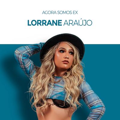 Agora Somos Ex By Lorrane Araújo's cover