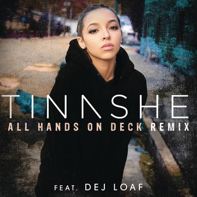 All Hands On Deck REMIX (feat. DeJ Loaf) By DeJ Loaf, Tinashe's cover