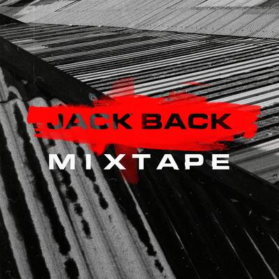 Jack Back Mixtape (DJ Mix)'s cover