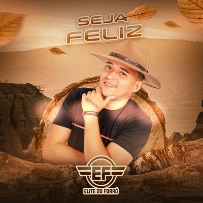 Seja Feliz By Elite do Forró's cover