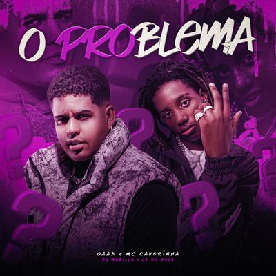 O Problema By Gaab, MC Caverinha, Murillo e LT no Beat's cover