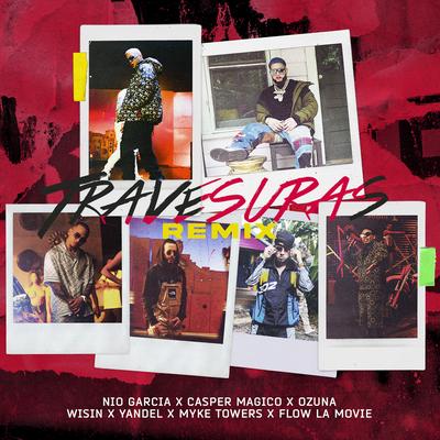 Travesuras (Remix) By Nio Garcia, Casper Mágico, Ozuna, Wisin & Yandel, Myke Towers, Flow la Movie's cover