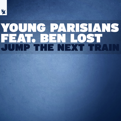 Jump The Next Train (Solarstone Remix) By Young Parisians, Ben Lost's cover