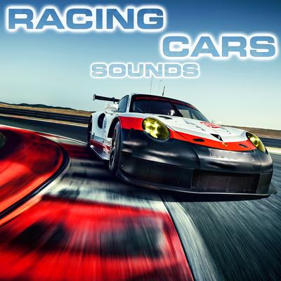Racing Cars Sounds (feat. White Noise Sounds For Sleep, Soothing Sounds, Soothing Baby Sounds, Nature Sounds New Age, Relaxing Nature Sound & National Geographic Nature Sounds)'s cover