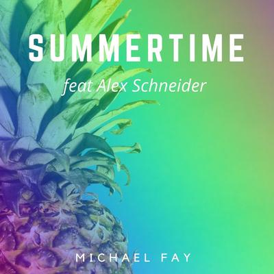 SUMMERTIME By Michael FAY, Alex Schneider's cover