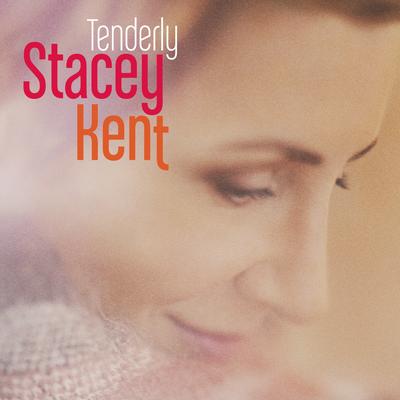 Tenderly By Stacey Kent's cover