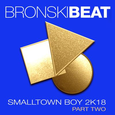 Smalltown Boy 2k18, Pt. 2 (Remixes)'s cover