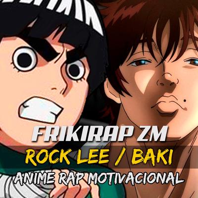 RAP Motivacional - Rock Lee y Baki - Entrenamiento Duro By Zetaeme Rap's cover