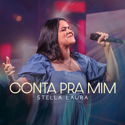 Conta pra Mim By Stella Laura's cover
