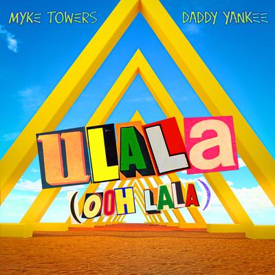 ULALA (OOH LA LA) By Myke Towers, Daddy Yankee's cover