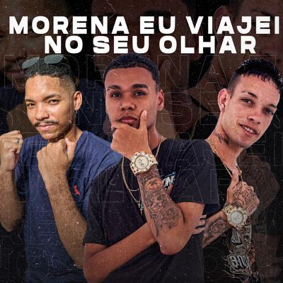 Morena Eu Viajei no Seu Olhar (feat. Galego da Zn e Eo Hugo)'s cover