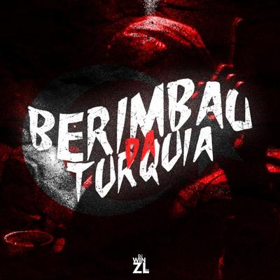 Berimbau da Turquia By DJ WINDAZL's cover
