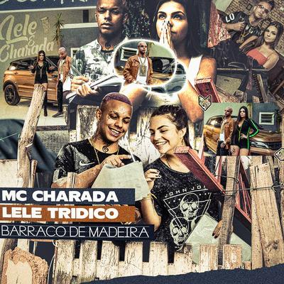 Barraco de Madeira By Mc Charada, Leticia Tridico's cover